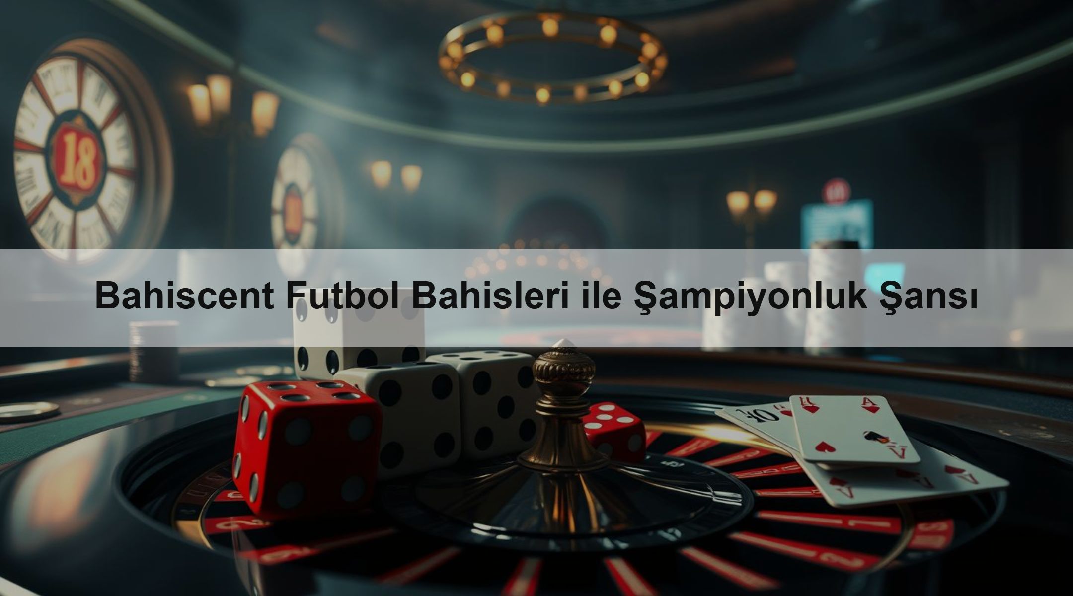 Bahiscent Futbol Bahisleri ile Şampiyonluk Şansı 1 Bahiscent Futbol Bahisleri ile Şampiyonluk Şansı